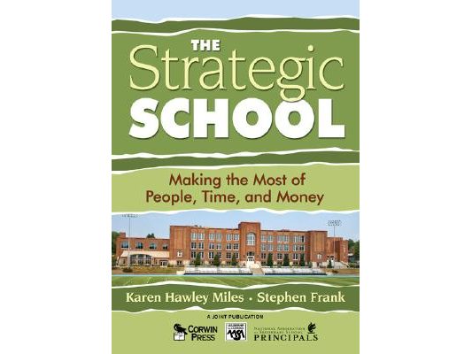 The Strategic School: Making the Most of People, Time, and Money