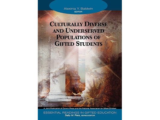 Culturally Diverse and Underserved Populations of Gifted Students