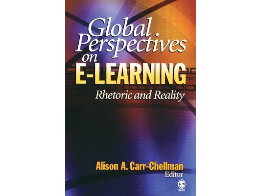 Global Perspectives on E-Learning: Rhetoric and Reality