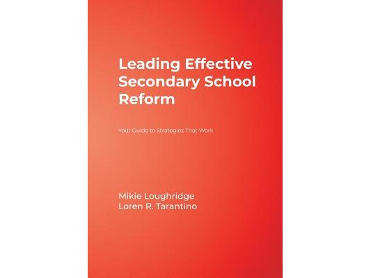 Leading Effective Secondary School Reform: Your Guide to Strategies That Work