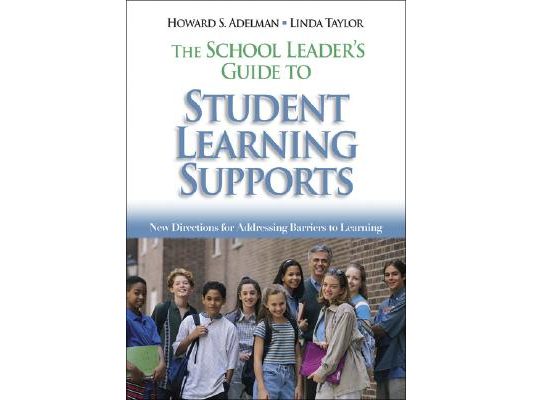 The School Leader′s Guide to Student Learning Supports: New Directions for Addressing Barriers to Learning