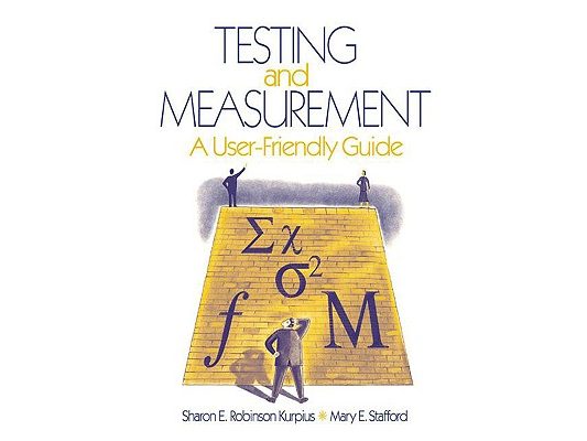 Testing and Measurement: A User-Friendly Guide