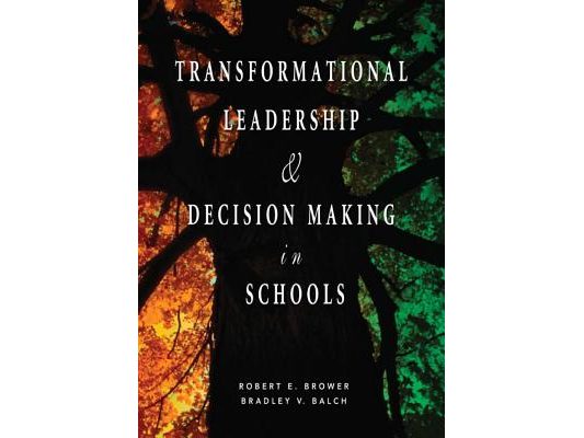Transformational Leadership & Decision Making in Schools