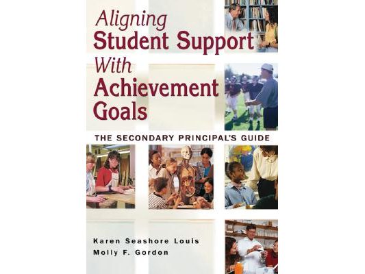 Aligning Student Support with Achievement Goals: The Secondary Principal′s Guide