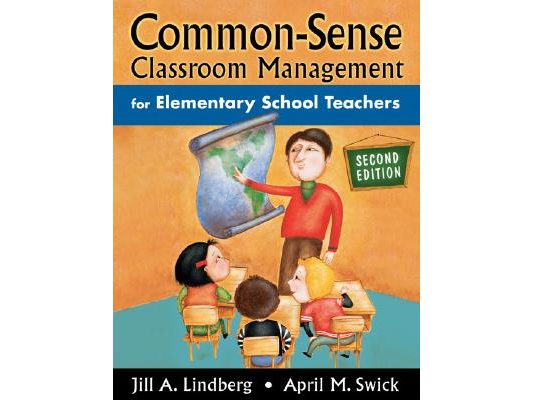 Common-Sense Classroom Management for Elementary School Teachers
