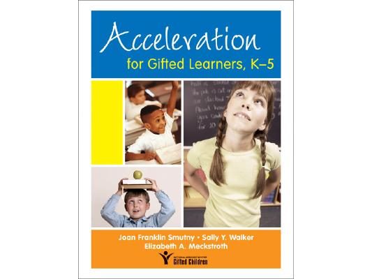Acceleration for Gifted Learners, K-5