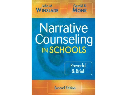 Narrative Counseling in Schools: Powerful & Brief