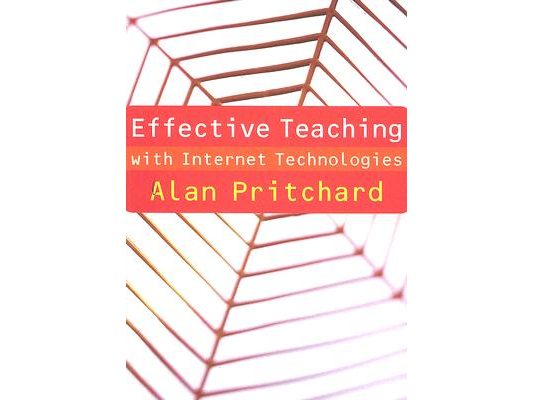 Effective Teaching with Internet Technologies