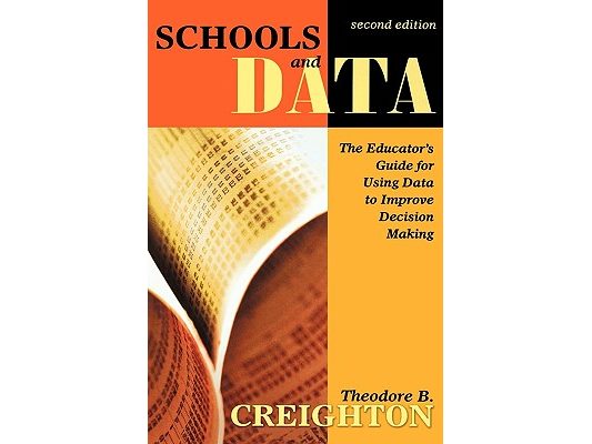 Schools and Data: The Educator′s Guide for Using Data to Improve Decision Making