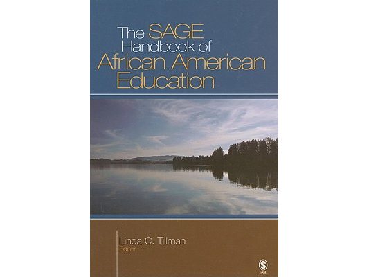 The SAGE Handbook of African American Education