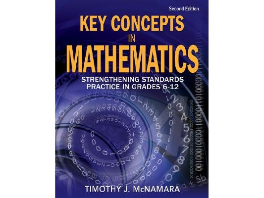 Key Concepts in Mathematics: Strengthening Standards Practice in Grades 6-12