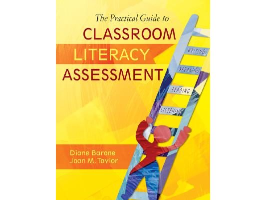 The Practical Guide to Classroom Literacy Assessment