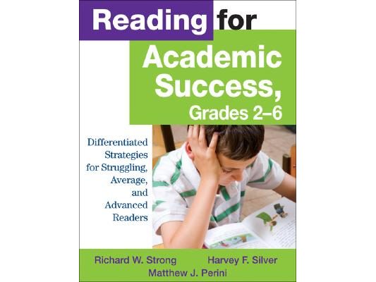Reading for Academic Success, Grades 2-6: Differentiated Strategies for Struggling, Average, and Advanced Readers