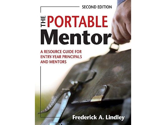 The Portable Mentor: A Resource Guide for Entry-Year Principals and Mentors
