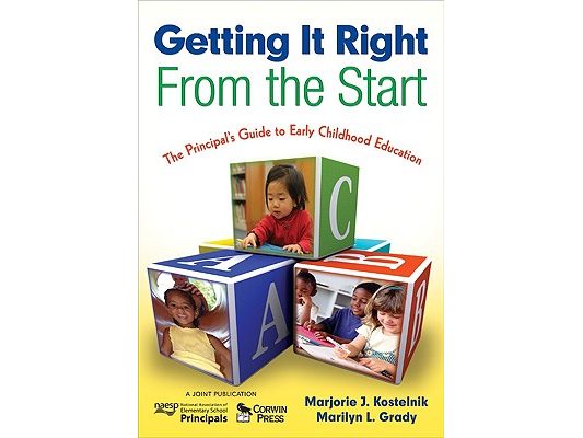 Getting It Right From the Start: The Principal's Guide to Early Childhood Education