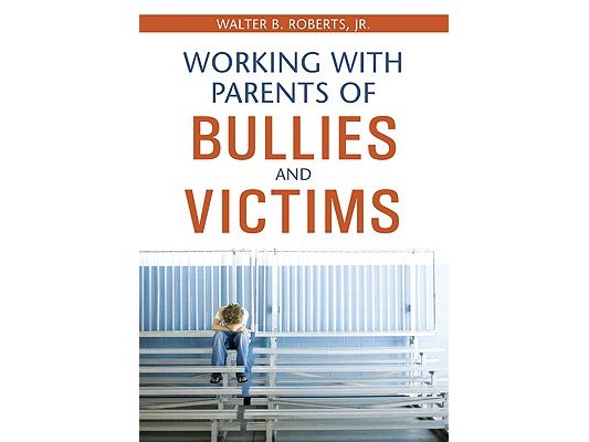 Working with Parents of Bullies and Victims
