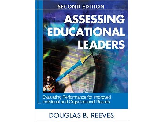 Assessing Educational Leaders: Evaluating Performance for Improved Individual and Organizational Results