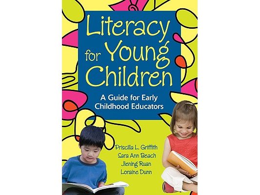 Literacy for Young Children: A Guide for Early Childhood Educators