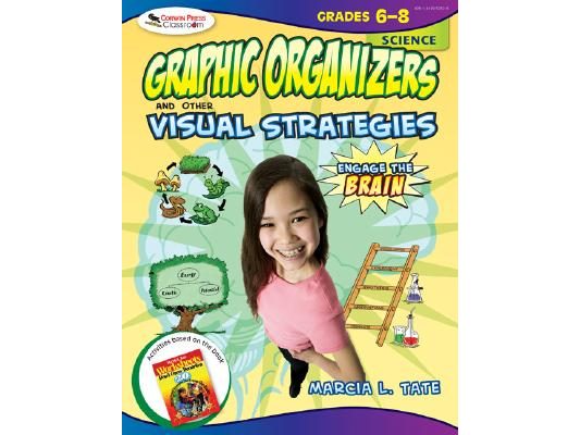 Engage the Brain: Graphic Organizers and Other Visual Strategies, Science, Grades 6-8