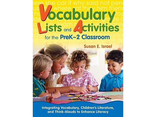 Vocabulary Lists and Activities for the PreK-2 Classroom: Integrating Vocabulary, Children's Literature, and Think-Alouds to Enhance Literacy