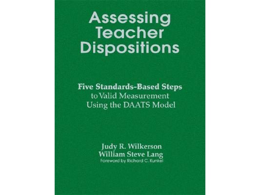 Assessing Teacher Dispositions: Five Standards-Based Steps to Valid Measurement Using the DAATS Model