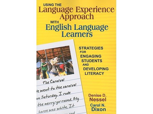 Using the Language Experience Approach With English Language Learners: Strategies for Engaging Students and Developing Literacy