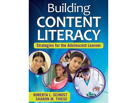 Building Content Literacy: Strategies for the Adolescent Learner