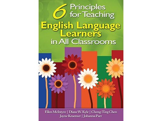 6 Principles for Teaching English Language Learners in All Classrooms