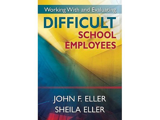 Working With and Evaluating Difficult School Employees