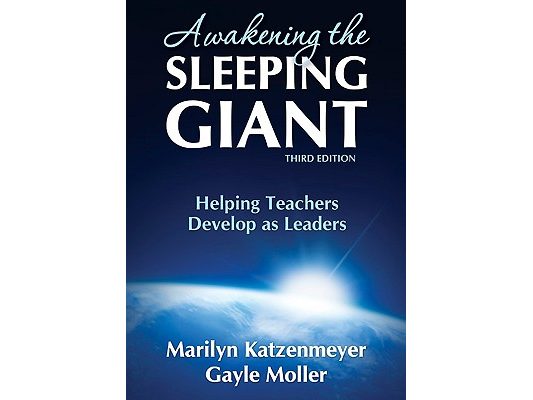 Awakening the Sleeping Giant: Helping Teachers Develop as Leaders