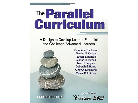The Parallel Curriculum: A Design to Develop Learner Potential and Challenge Advanced Learners