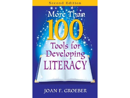 More Than 100 Tools for Developing Literacy