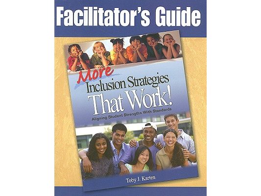 Facilitator′s Guide to More Inclusion Strategies That Work!