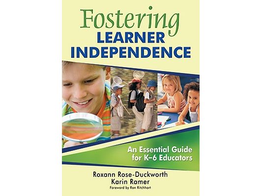 Fostering Learner Independence: A Guide for K-6 Educators