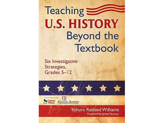 Teaching U.S. History Beyond the Textbook: Six Investigative Strategies, Grades 5-12