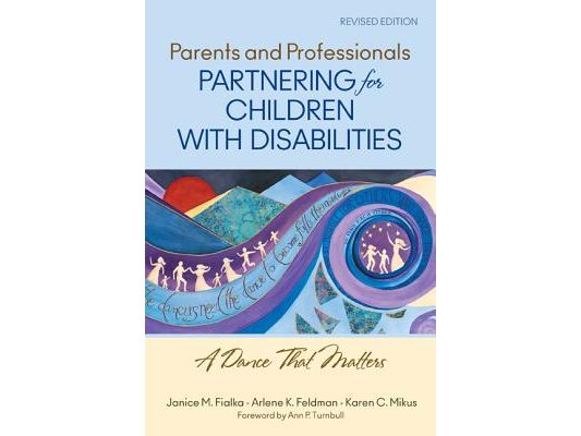 Parents and Professionals Partnering for Children With Disabilities: A Dance That Matters