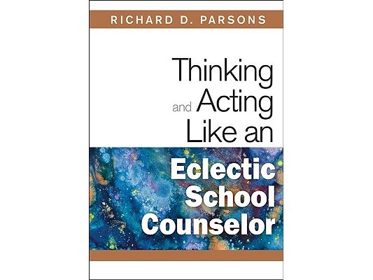 Thinking and Acting Like an Eclectic School Counselor