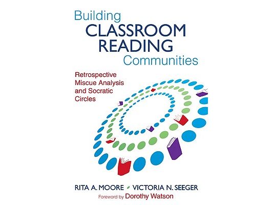 Building Classroom Reading Communities: Retrospective Miscue Analysis and Socratic Circles