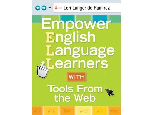 Empower English Language Learners with Tools from the Web