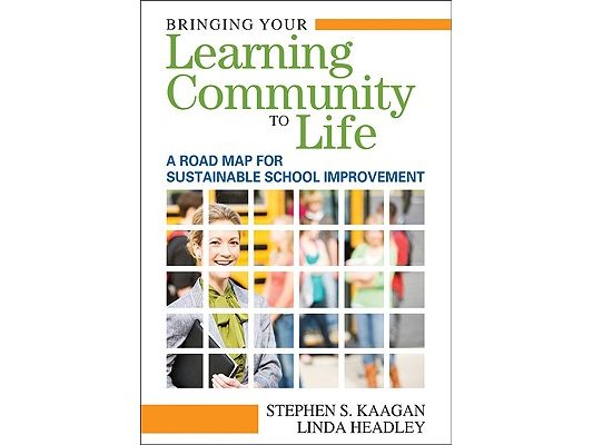 Bringing Your Learning Community to Life: A Road Map for Sustainable School Improvement