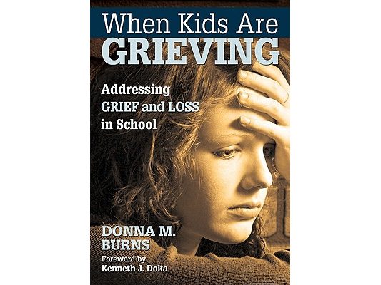 When Kids Are Grieving: Addressing Grief and Loss in School