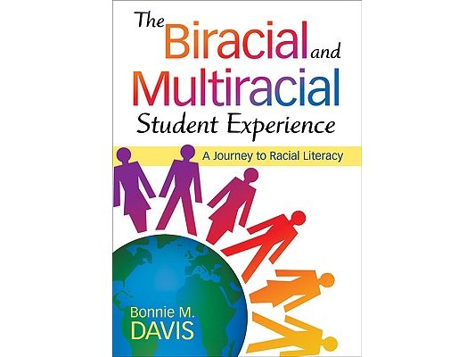 The Biracial and Multiracial Student Experience: A Journey to Racial Literacy