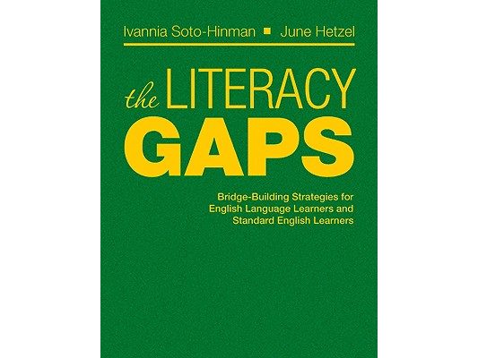 The Literacy Gaps: Bridge-Building Strategies for English Language Learners and Standard English Learners