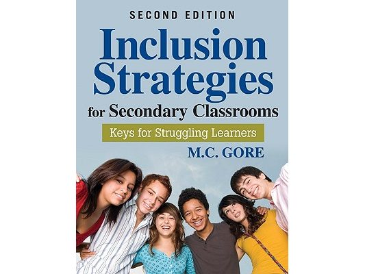 Inclusion Strategies for Secondary Classrooms: Keys for Struggling Learners