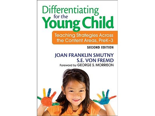 Differentiating for the Young Child: Teaching Strategies Across the Content Areas, PreK-3