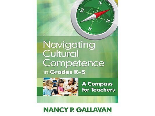 Navigating Cultural Competence in Grades K-5: A Compass for Teachers