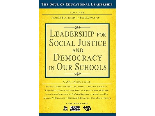 Leadership for Social Justice and Democracy in Our Schools