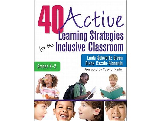 40 Active Learning Strategies for the Inclusive Classroom, Grades K-5