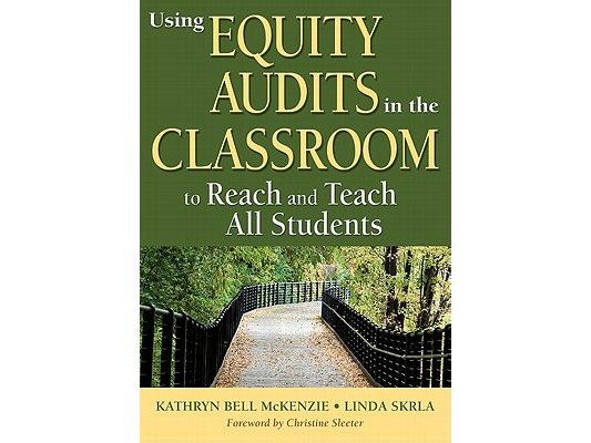 Using Equity Audits in the Classroom to Reach and Teach All Students