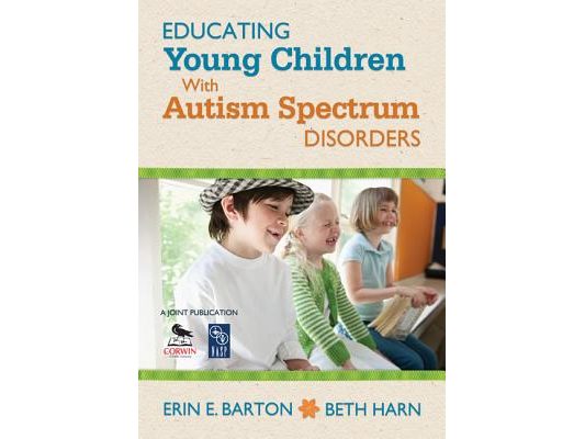Educating Young Children with Autism Spectrum Disorders